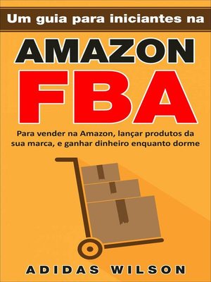 cover image of Um guia para iniciantes na Amazon FBA